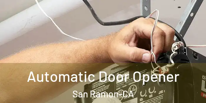  Automatic Door Opener San Ramon-CA