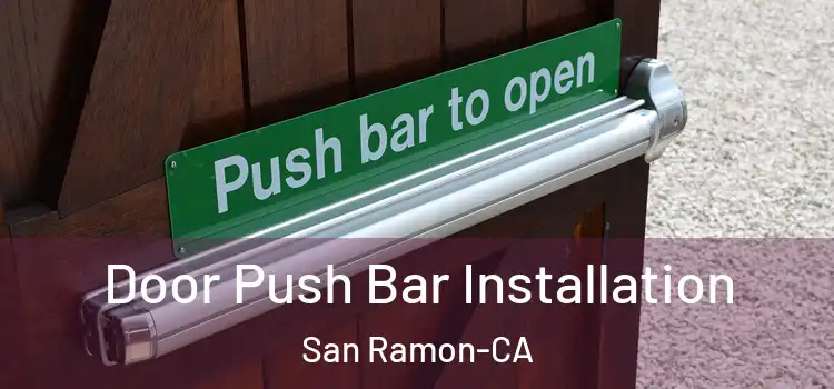  Door Push Bar Installation San Ramon-CA