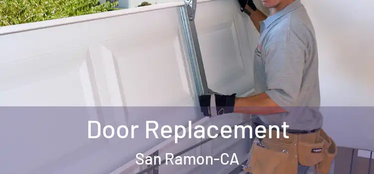  Door Replacement San Ramon-CA