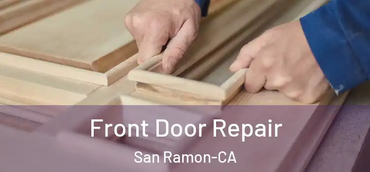  Front Door Repair San Ramon-CA