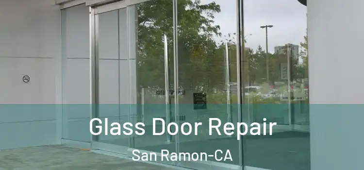  Glass Door Repair San Ramon-CA