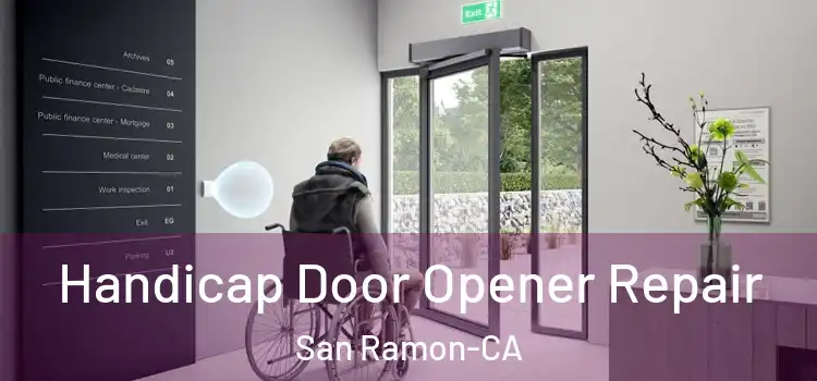  Handicap Door Opener Repair San Ramon-CA