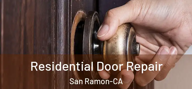  Residential Door Repair San Ramon-CA