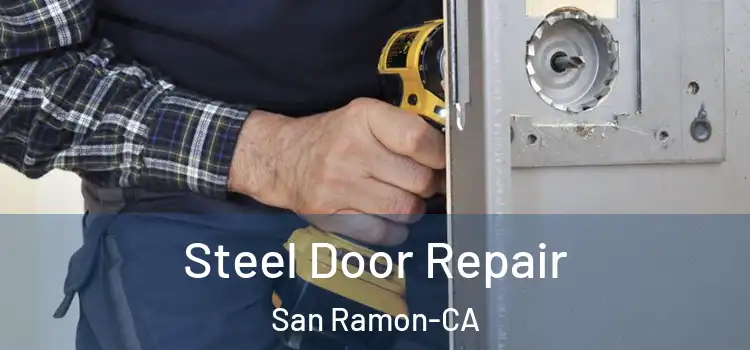  Steel Door Repair San Ramon-CA